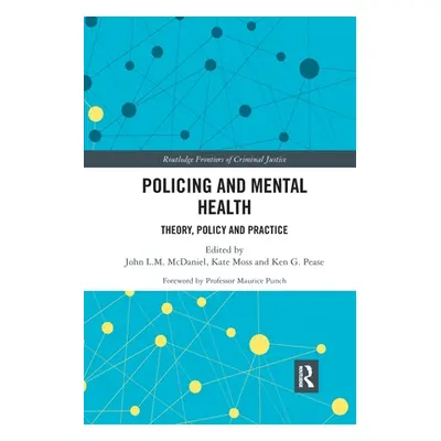 "Policing and Mental Health: Theory, Policy and Practice" - "" ("Moss Kate")(Paperback)