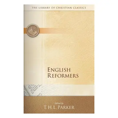 "English Reformers" - "" ("Parker T. H. L.")(Paperback)