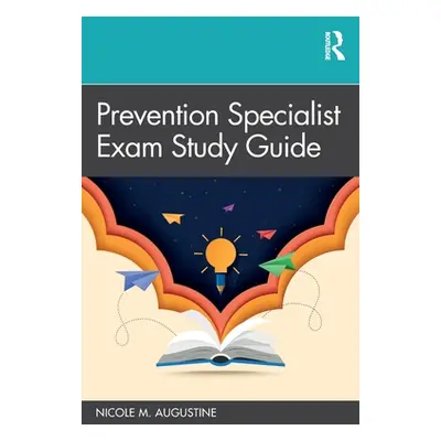 "Prevention Specialist Exam Study Guide" - "" ("Augustine Nicole M.")(Paperback)