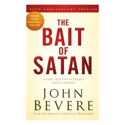 "The Bait of Satan, 20th Anniversary Edition: Living Free from the Deadly Trap of Offense" - "" 