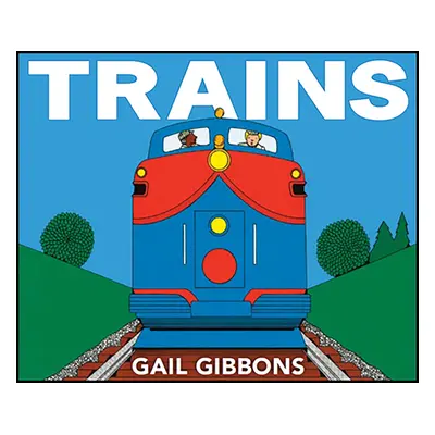 "Trains" - "" ("Gibbons Gail")(Paperback)