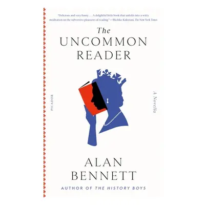 "The Uncommon Reader: A Novella" - "" ("Bennett Alan")(Paperback)