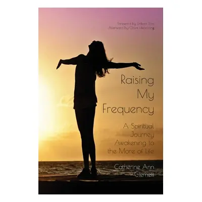 "Raising My Frequency" - "" ("Clemett Catherine Ann")(Paperback)