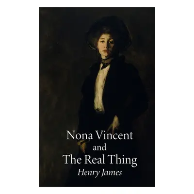 "Nona Vincent and The Real Thing" - "" ("James Henry")(Paperback)