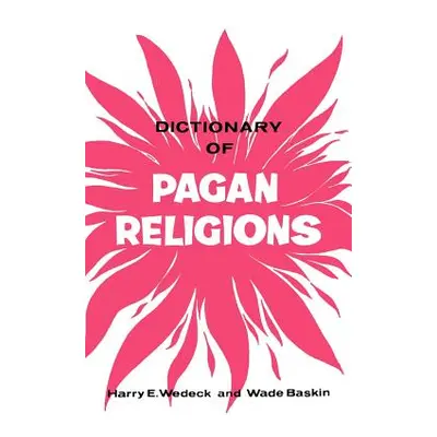 "Dictionary of Pagan Religions" - "" ("Wedeck Harry")(Paperback)