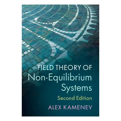 "Field Theory of Non-Equilibrium Systems" - "" ("Kamenev Alex")(Pevná vazba)