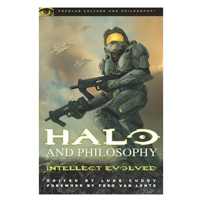 "Halo and Philosophy: Intellect Evolved" - "" ("Cuddy Luke")(Paperback)