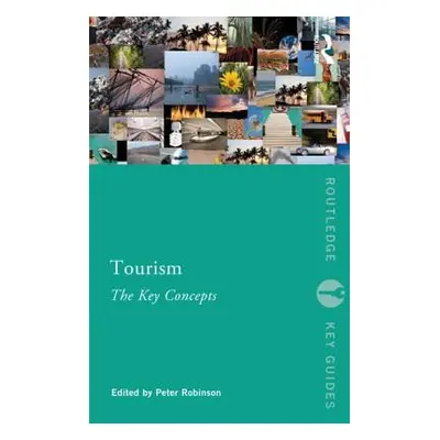 "Tourism: The Key Concepts: The Key Concepts" - "" ("Robinson Peter")(Paperback)