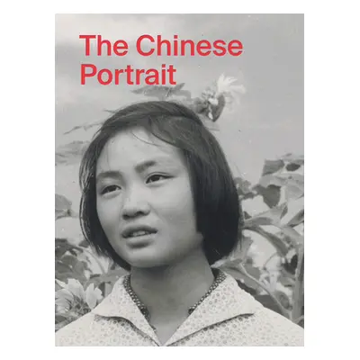 "The Chinese Portrait: 1860 to the Present: Major Works from the Taikang Collection" - "" ("Xin 