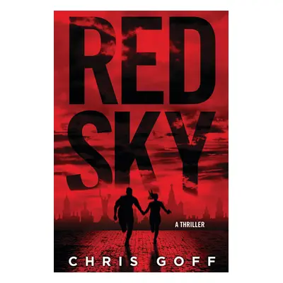 "Red Sky" - "A Raisa Jordan Thriller" ("Goff Chris")(Pevná vazba)