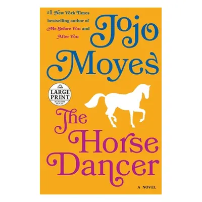 "The Horse Dancer" - "" ("Moyes Jojo")(Paperback)