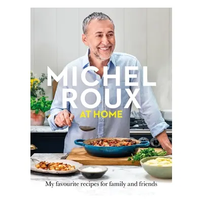 "Michel Roux at Home" - "" ("Roux Michel")(Pevná vazba)