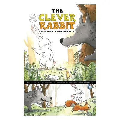 "Clever Rabbit" - "An Iranian Graphic Folktale" ("Golkar Golriz")(Pevná vazba)