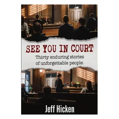 "See You in Court" - "" ("Hicken Jeff")(Paperback)