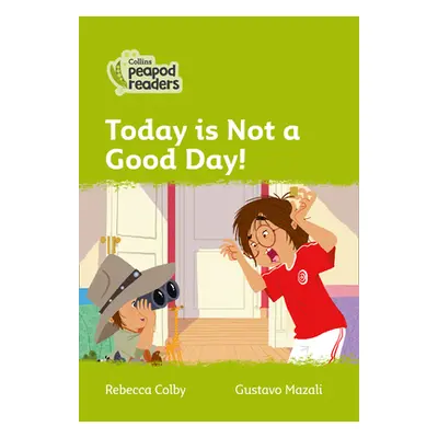 "Level 2 - Today Is Not a Good Day!" - "" ("Colby Rebecca")(Paperback / softback)