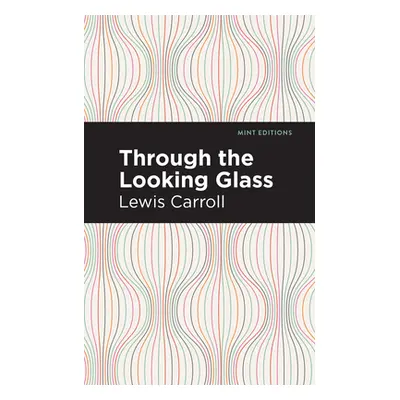 "Through the Looking Glass" - "" ("Carroll Lewis")(Paperback)