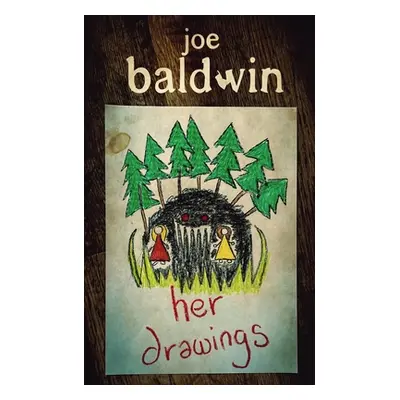 "Her Drawings" - "" ("Baldwin Joe")(Paperback)