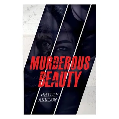 "Murderous Beauty" - "" ("Arklow Philip")(Paperback)