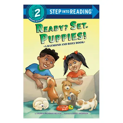 "Ready? Set. Puppies! (Raymond and Roxy)" - "" ("Nelson Vaunda Micheaux")(Paperback)