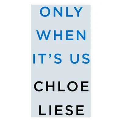 "Only When It's Us" - "" ("Liese Chloe")(Paperback)