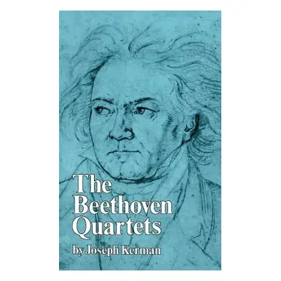 "The Beethoven Quartets" - "" ("Kerman Joseph")(Paperback)