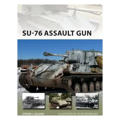 "SU-76 Assault Gun" - "" ("Zaloga Steven J.")(Paperback)