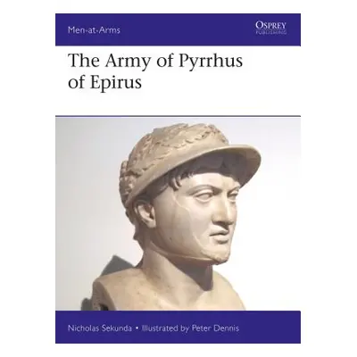 "The Army of Pyrrhus of Epirus: 3rd Century BC" - "" ("Sekunda Nicholas")(Paperback)