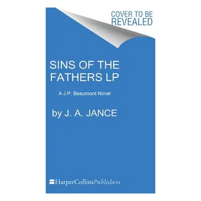 "Sins of the Fathers: A J.P. Beaumont Novel" - "" ("Jance J. A.")(Paperback)