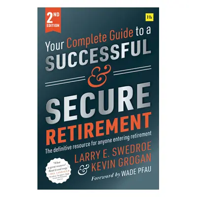 "Your Complete Guide to a Successful and Secure Retirement" - "" ("Swedroe Larry E.")(Paperback)