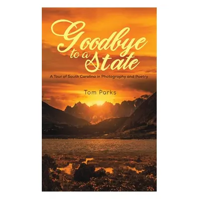 "Goodbye to a State" - "" ("Parks Tom")(Paperback)