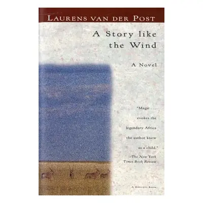 "A Story Like the Wind" - "" ("Van Der Post Laurens")(Paperback)