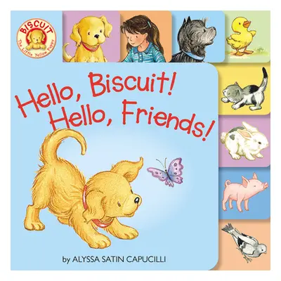 "Hello, Biscuit! Hello, Friends! Tabbed Board Book" - "" ("Capucilli Alyssa Satin")(Board Books)