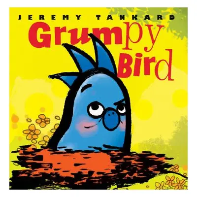 "Grumpy Bird" - "" ("Tankard Jeremy")(Pevná vazba)