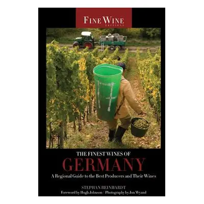 "The Finest Wines of Germany: A Regional Guide to the Best Producers and Their Wines" - "" ("Rei