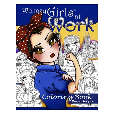 "Whimsy Girls at Work Coloring Book" - "" ("Lynn Hannah")(Paperback)