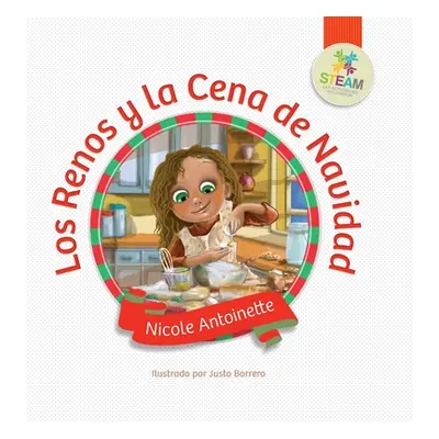 "Los Renos y la Cena de Navidad" - "" ("Antoinette Nicole")(Pevná vazba)