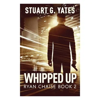 "Whipped Up" - "" ("Yates Stuart G.")(Paperback)