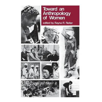 "Toward Anthropology of Women" - "" ("Reiter Rayna R.")(Paperback)