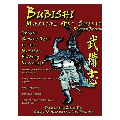 "Bubishi Martial Art Spirit" - "" ("Alexander George")(Paperback)