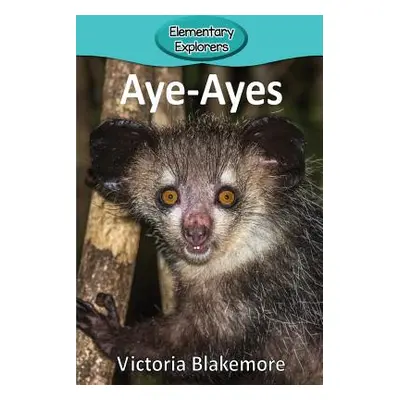 "Aye-Ayes" - "" ("Blakemore Victoria")(Paperback)