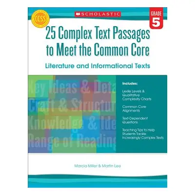 "25 Complex Text Passages to Meet the Common Core: Literature and Informational Texts, Grade 5" 