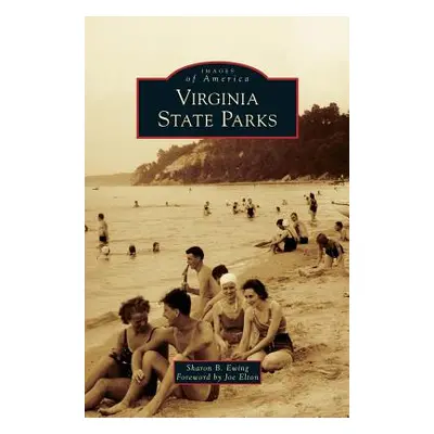 "Virginia State Parks" - "" ("Ewing Sharon B.")(Pevná vazba)