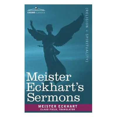 "Meister Eckhart's Sermons" - "" ("Eckhart Meister")(Paperback)