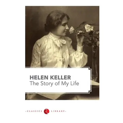 "The Story of my Life by Hellen Keller" - "" ("Keller Helen")(Paperback)