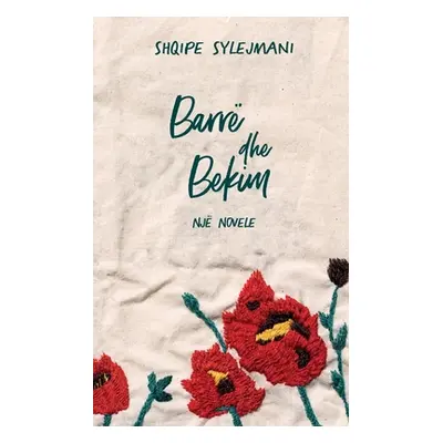 "Barr dhe Bekim" - "" ("Sylejmani Shqipe")(Paperback)