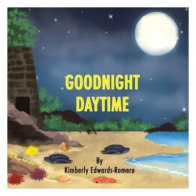 "Goodnight Daytime" - "" ("Edwards-Romero Kimberly")(Paperback)