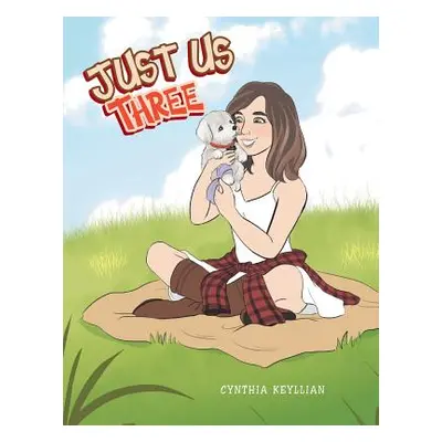 "Just Us Three" - "" ("Keyllian Cynthia")(Paperback)