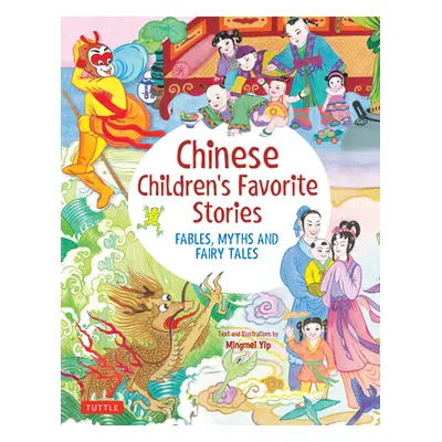 "Chinese Children's Favorite Stories: Fables, Myths and Fairy Tales" - "" ("Yip Mingmei")(Pevná 