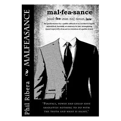 "Malfeasance" - "" ("Ribera Phil")(Paperback)