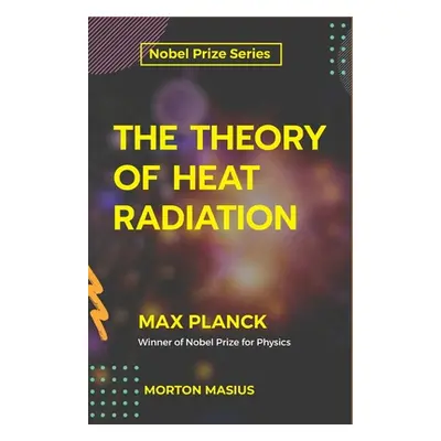 "The Theory of Heat Radiation" - "" ("Planck Max")(Paperback)